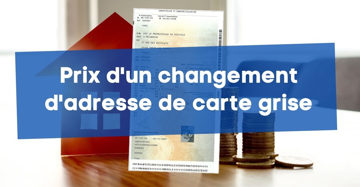 Quel prix pour un changement d'adresse de carte grise